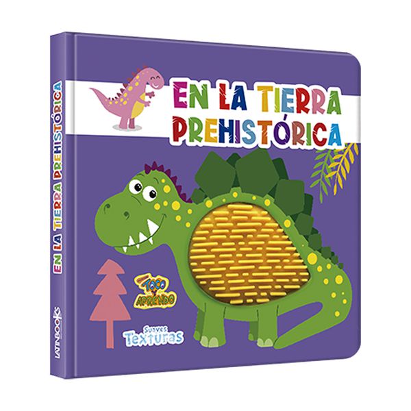 Libro T Y A Suaves Texturas En La Tierra Prehistórica, Latinbooks Latinbooks - babytuto.com